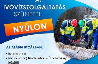 IVÓVÍZELLÁTÁS SZÜNETEL: Nyúl településen